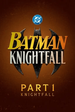 Batman: Knightfall Part 1: Knightfall poster