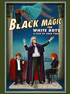 Black Magic for White Boys