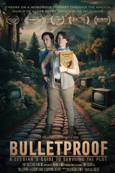 Bulletproof: A Lesbian’s Guide to Surviving the Plot