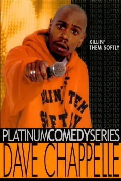 Dave Chappelle: Killin’ Them Softly poster