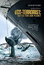 Eco-Terrorist: The Battle For Our Planet