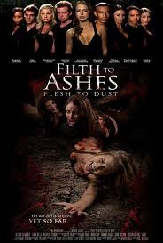 Filth to Ashes, Flesh to Dust poster