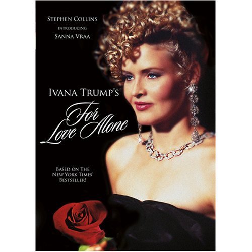 Ivana Trump’s For Love Alone