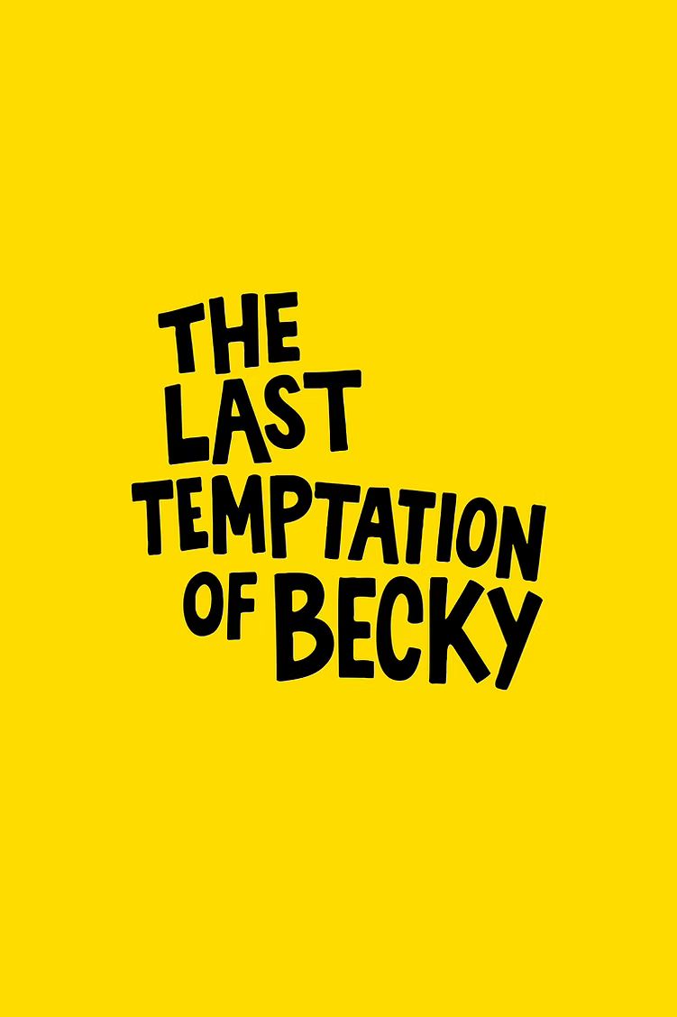 The Last Temptation of Becky poster