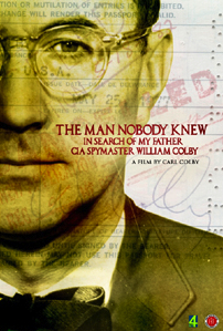 The Man Nobody Knew: In Search of My Father, CIA Spymaster William Colby poster