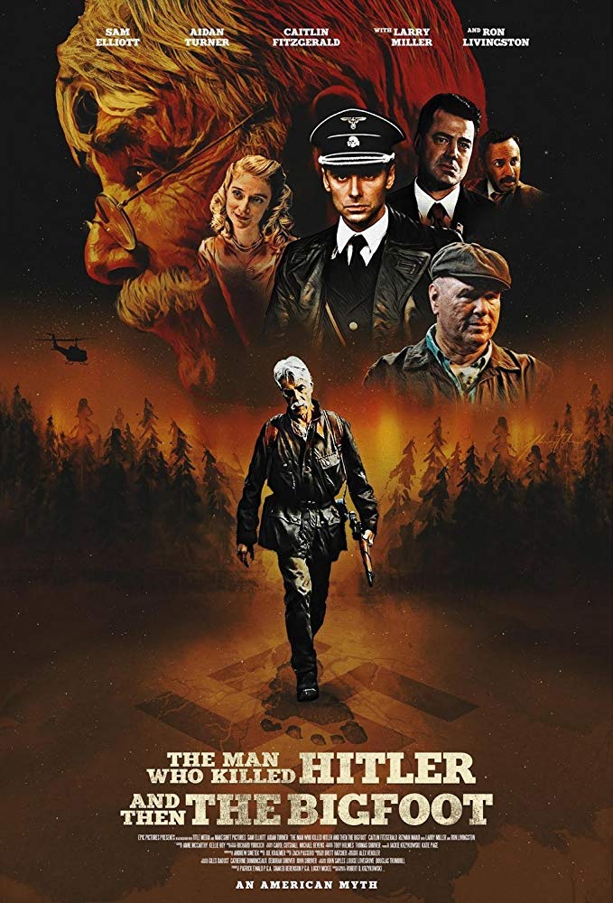The Man Who Killed Hitler and Then the Big Foot