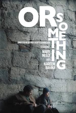 Or Something