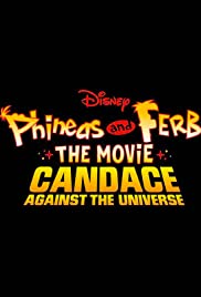 Phineas and Ferb the Movie: Candace Against the Universe