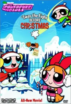 The Powerpuff Girls: ‘Twas the Fight Before Christmas poster