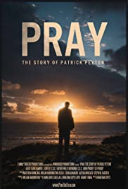 Pray: The Story of Patrick Peyton