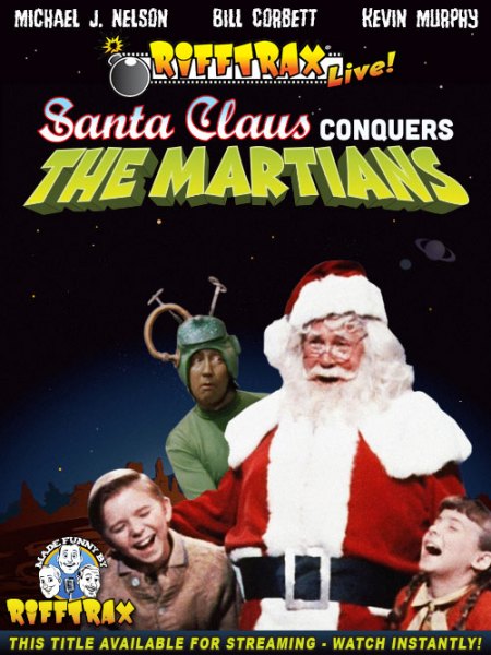 RiffTrax Live: Santa Claus Conquers The Martians