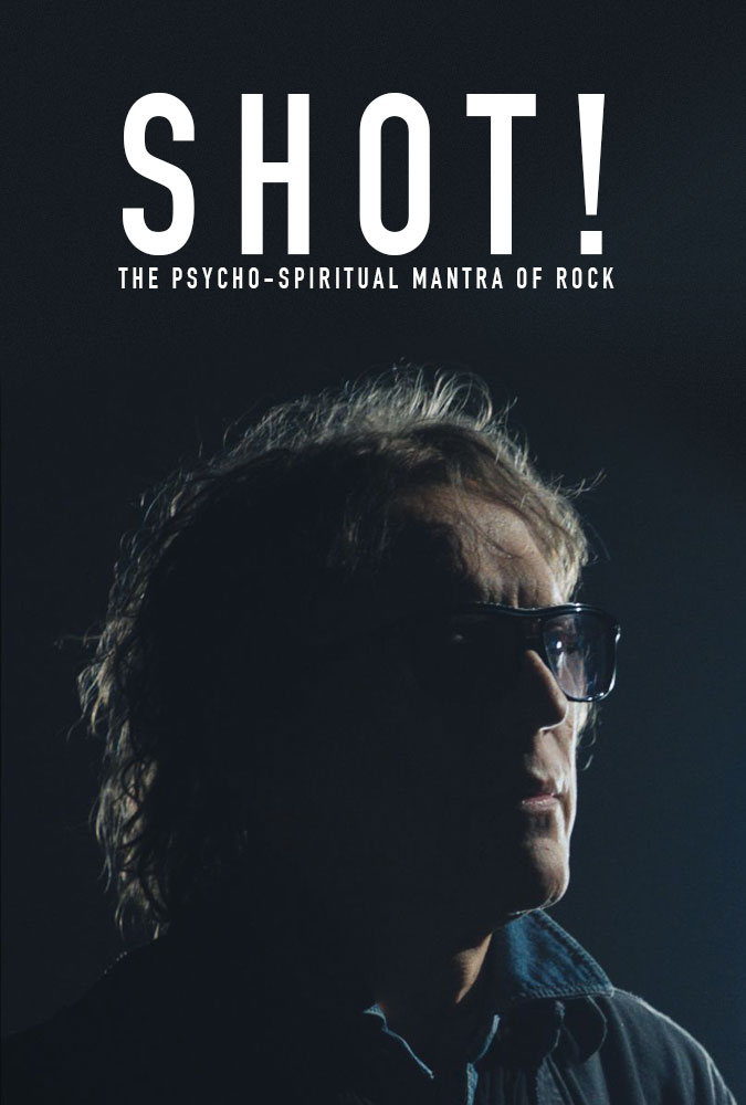 Shot! The Psycho-Spiritual Mantra of Rock