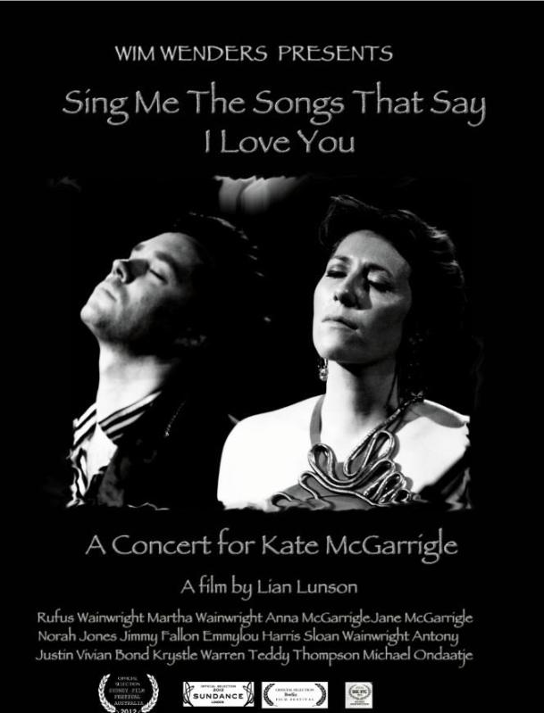 Sing Me the Songs That Say I Love You: A Concert for Kate McGarrigle