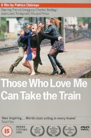 Those Who Love Me Can Take the Train